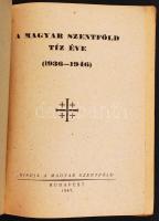 A Magyar Szentföld 10 éve 1936-1946. Bp., 1947. Magyar Szentföld 127p. sok képpel