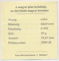 DN "A magyar pénz krónikája-Az első felelős magyar kormány" Ag(0.999) emlékérem, (20g/38,6...