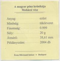 DN "A magyar pénz krónikája-Mohácsi vész" Ag(999) emlékérem, (20g/38,61mm) T:PP Tanúsítván...