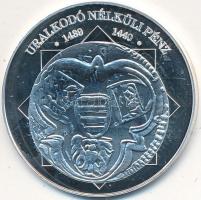 DN "A magyar nemzet pénzérméi - Uralkodó nélküli pénz 1439-1440." Ag emlékérem (10,37g/0.9...