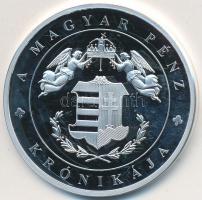 DN "A magyar pénz krónikája - Életünket és vérünket" Ag emlékérem (20g/0.999/38,61mm) T:PP
