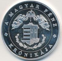 DN "A magyar pénz krónikája-Millennium 1000 éves államiság" Ag emlékérem (20g/0.999/38,61m...
