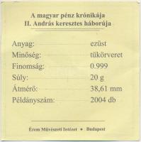 DN "A magyar pénz krónikája - II. András keresztes háborúja" Ag(0.999) emlékérem, (20g/38,...