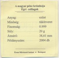 DN "A magyar pénz krónikája - Egri csillagok" Ag(0.999) emlékérem, (20g/38,61mm) T:PP Tanú...