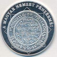 DN "A magyar nemzet pénzérméi - Magyar pénz-arab felirat 1172-1196" Ag (0,999) emlékérem (...