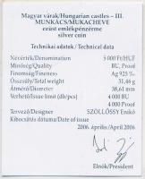 2006. 5000Ft Ag "Munkácsi vár" T:BU Tanúsítvánnyal