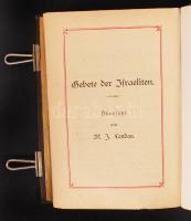 Gebete der Israeliten für alle Wochen und Festtage des Jahres, übersetzt von M.J. Landau. Vermehrt m...