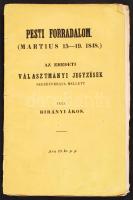 Birányi Ákos: Pesti forradalom. (Martius 15–19.) Hiteles adatok nyomán irta...  Pest, 1848. Trattner–Károlyi. 1 sztl. lev. + 63 p. + 1 sztl. lev. Kiadói papírkötésben, hozzá védetté nyilvánítási határozat (1987-ből) Első kézből a forradalomról (március 21.-én írt mű)