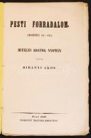 Birányi Ákos: Pesti forradalom. (Martius 15–19.) Hiteles adatok nyomán irta... 
Pest, 1848...
