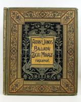 Arany János balladái. Zichy Mihály rajzaival.  Budapest, 1896. Ráth Mór (Hornyánszky) Kiadói festett, aranyozott egészvászon kötésben, körül aranymetszéssel. Arany János balladái Zichy Mihály illusztrációival e díszkiadásban összesen négy, egyenként önálló kötetben jelentek meg. Példányunk a sorozat 3. kötete, tartalmazza az "Rákócziná", a "Szondi két apródja", a "Rozgonyiné", a "Bóth bajnok özvegye" és a "Pázmán Lovag" című balladát. Egész oldalas és számos szövegközti illusztrációt tartalmaz