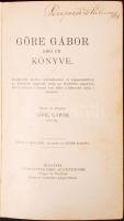 Gárdonyi Géza: Göre Gábor bíró úr könyve. Bp., 1905, Singer és Wolfner. Mühlbeck Károly szövegközti illusztrációival, kiadói festett, aranyozott egészvászon kötésben