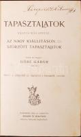 Gárdonyi Géza: Göre Gábor: Tapasztalatok Bp., 1905, Singer és Wolfner. Mühlbeck Károly szövegközti illusztrációival, kiadói festett, aranyozott egészvászon kötésben