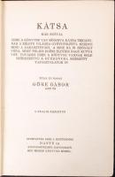 Gárdonyi Géza: Göre Gábor: A Kátsa sógor Bp., é.n. Dante. Mühlbeck Károly szövegközti illusztrációival, kiadói festett, aranyozott egészvászon kötésben