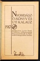 Nyomdász Évkönyv és Uti Kalauz. Szerk: Lerner Dezső, Bp., 1917. A Magyarországi könyvnyomdászok Szakegyesülete kiadása. Egészvászon kötésben