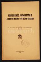 Ideiglenes útmutatás a lágoltalom végrehajtására. Bp., 1936. A M. Kir. Légvédelmi parancsnokság kiadása. Sok illusztrációval. 80 + 8 p.