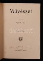 Lyka Károly(szerk.): Művészet, II. évfolyam. Bp., 1903, Singer és Wolfner. Képekkel illusztrált, kia...