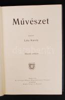 Lyka Károly(szerk.): Művészet, IV. évfolyam. Bp., 1905, Singer és Wolfner. Képekkel illusztrált, kia...