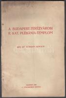 Schoen Arnold: A Budapest-Terézvárosi plébánia-templom. Budapest, 1938. "Történetírás" (Grafika Ny.). 16 p. képekkel