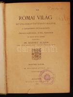 Bozóky Alajos: Római világ. Művelődéstörténeti rajzok a császárság fénykorából
2. kiad. 2. köt. Bp. ...