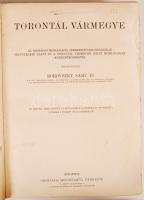 Magyarország Vármegyéi és Városai: Torontál vármegye. Szerk. Dr. Borovszky Samu. 437 képpel, ezek kö...