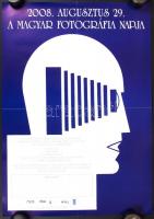 2006-2009 Magyar Fotográfia Napja (augusztus 29.) évenként változó, 4 db különböző plakát a jeles na...