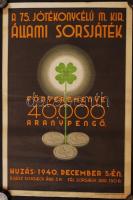 1940 A 75. jótékonysági M. kir. állami sorsjáték főnyereménye, reklám plakát, korábban hajtva, most tekercsben, 60x41 cm