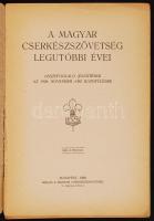A cserkészszövetség legutóbbi évei - összefoglaló jelentések az 1928 november 4-iki közgyűlésre Bp.,...
