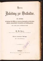 Eduard Lucas: Kurze Anleitung zur Obstkultur. Ein Leitfaden bei Vorträgen an Seminarien, Pomologischen & Gartenbau-Instituten, Landwirtschaftlichen Lehranstalten und Fortbildungsschulen, wie auch zum Selbstunterricht. Mit 4 Tafeln Abbildungen. Stuttgart. 1883. Eugen Ulmer. Kissé hibás félbőr kötésben / in faulty half-leather binding