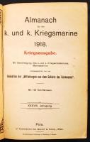 Almanach für die k. und k. Kriegsmarine 1918. (Haditengerészeti Almanach) Mit Genehmigung des k. und k. Kriegsministeriums, Marinesektion. Mit 148 Panzerschiffskizzen. XXXVIII. Jahrgang. Pola, 1912. Gerold & Komp. 688p. Kiadói, dombornyomott egészvászon kötésben. / With many illutrations, in full linen binding