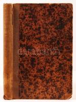 Pulszky Ferencz: Életem és korom. I. kötet. A forradalom előtt. Első kiadás! Bp., 1880. Ráth Mór. Ko...