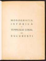 Dr. M. A. Halevy: Monografia istorical a Tempulul Coral din Bucuresti. Bucuresti, 1935. Sok képpel. ...