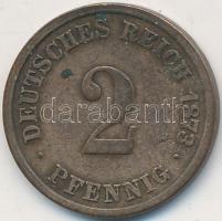 Német Birodalom 1873D 2Pf Cu T:2- German Empire 1873D 2 Pfennig Cu C:VF