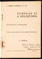 Markó Marcell, Páter O.F.M.: Szibérián át a kolostorig. Hadifogoly életregény. Vitéz Galánthay Tivad...