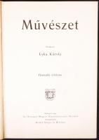 Lyka Károly(szerk.): Művészet, III. évfolyam. Bp., 1904, Singer és Wolfner. Képekkel illusztrált, kiadói egészvászon kötés, jó állapotban. Egy lap kijár