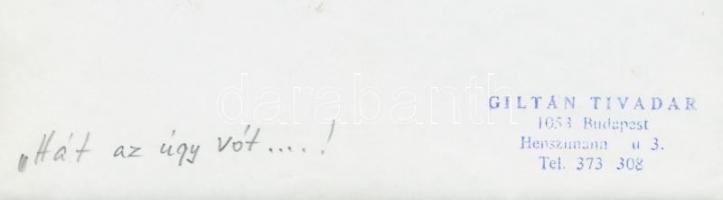 cca 1960-1970 Giltán Tivadar: Hát az úgy vót…., pecséttel jelzett vintage fotóművészeti al...