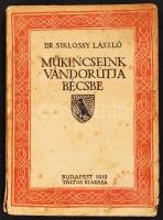 Siklóssy László: Műkincseink vándorútja Bécsbe Bp., 1919. Táltos (hátsó borítón kis hiány)