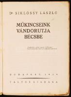 Siklóssy László: Műkincseink vándorútja Bécsbe Bp., 1919. Táltos (hátsó borítón kis hiány)