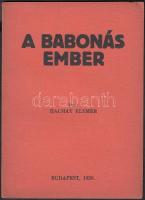 Halmay Elemér: A babonás ember 4p.