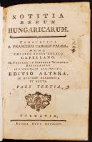 Notitia rerum Hungaricarum. Conscripta a Francisco Carolo Palma, nunc Caesareo Regio Aulico Capellano. SS. Theolog. in Academia Viennensi Baccalaureo Protonotario Apostolico, editio altera, ab auctore recognita et aucta. Pars tertia. Tyrnaviae, Recusa anno 1775. Újrakötött egészvászon kötés, színezett lapszélek, első lapja szakadt, molyrágta lapok.