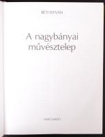 Réti István: A nagybányai művésztelep. 2001, Vince Kiadó. Színes képekkel illusztrált, kiadói kartonált kötés védőborítóval, jó állapotban.