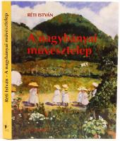 Réti István: A nagybányai művésztelep. 2001, Vince Kiadó. Színes képekkel illusztrált, kiadói karton...