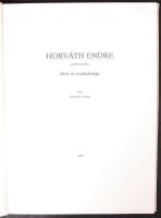 Kovalcsik András: Horváth Endre grafikusművész élete és munkássága. Bp., 1986, Pénzjegynyomda. Képekkel illusztrált, kiadói egészvászon kötés, jó állapotban.