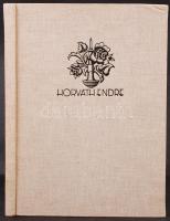 Kovalcsik András: Horváth Endre grafikusművész élete és munkássága. Bp., 1986, Pénzjegynyomda. Képek...