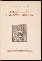 Trócsányi Zoltán: Kirándulás a magyar multba. Bp., 1937. Kir. M. Egyetemi Nyomda. Aranyozott gerincű kiadói félbőr kötésben 413 p.