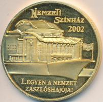 2002. "Nemzeti Színház" aranyozott Br emlékérem (42,5mm) T:PP