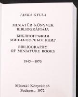 2 db minikönyvekkel kapcsolatos kiadás-Janka Gyula: Miniatűr könyvek bibliográfiája (1945-1970, 1976...
