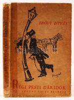 Bródy István: Régi pesti dáridók, Egy letűnt világ regénye. Dedikált, 19. sorszámozott példány! Bp., 1940, Officina. Kiadói kartonált kötés, gerince ragasztottal, kopottas állapotban.