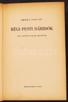 Bródy István: Régi pesti dáridók, Egy letűnt világ regénye. Dedikált, 19. sorszámozott példány! Bp.,...