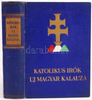 Dr. Almásy József(szerk.): Katolikus írók új kalauza. Bp., 1940, Ardói Irodalmi és Könyvkiadó Vállal...