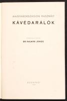 Dr. Kalmár János: Magyarországon használt kávédarálók. Bp., 1941. Sok képpel + képeslap